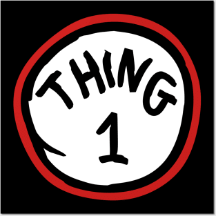 Thing One Posters and Art